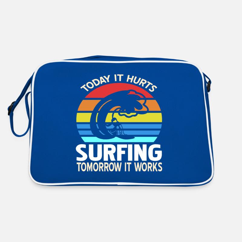 Today It Hurts Tomorrow It Works Surfing Present Retro Tasche