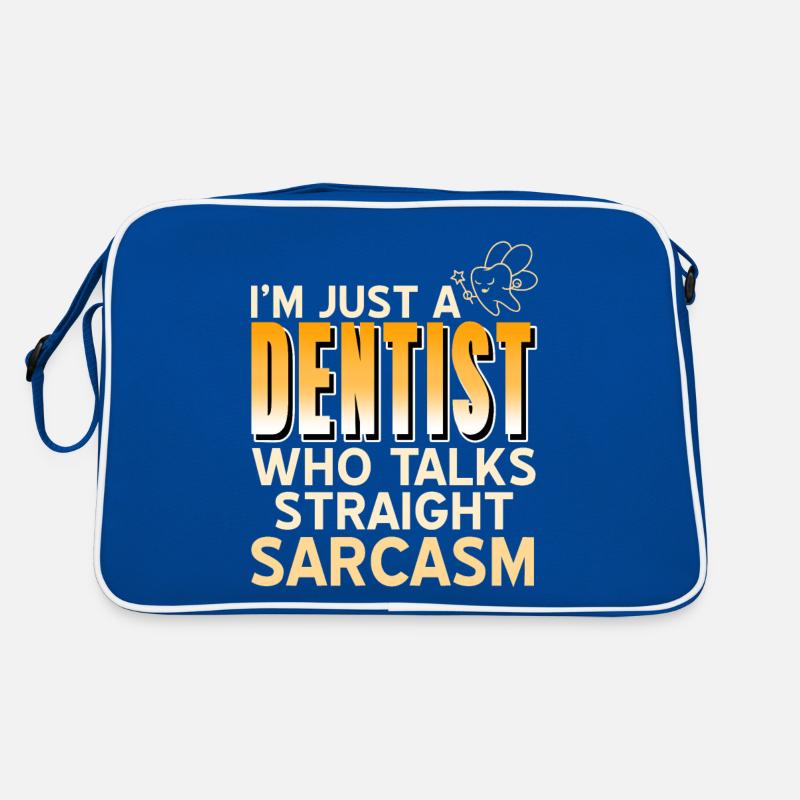 I'm Just A Dentist Who Talks Straight Sarcasm Retro Tasche