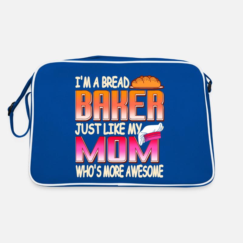 I'm A Bread Baker Just Like My Mom Awesome Tee Retro Tasche