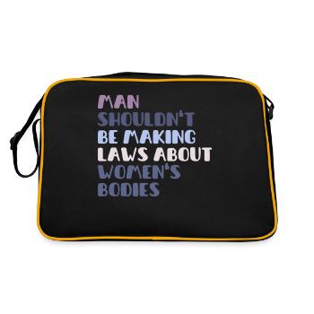 Man Shouldn't Be Making Laws About Women's Bodies - Retro Bag - black/gold - Back