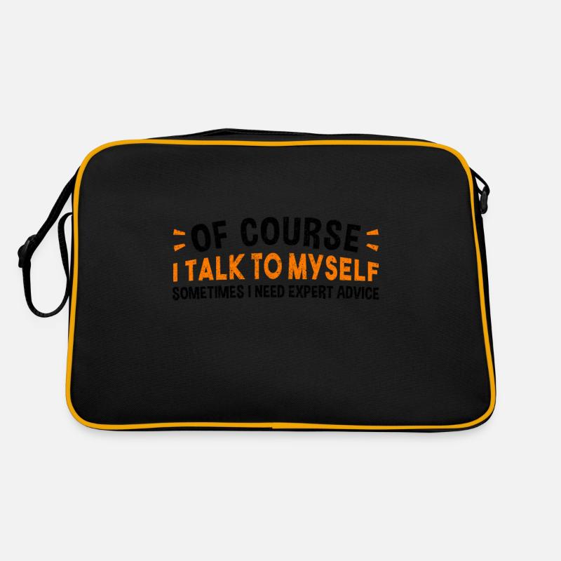 Of Course I Talk to Myself Sometimes I Need Expert Retro Tasche