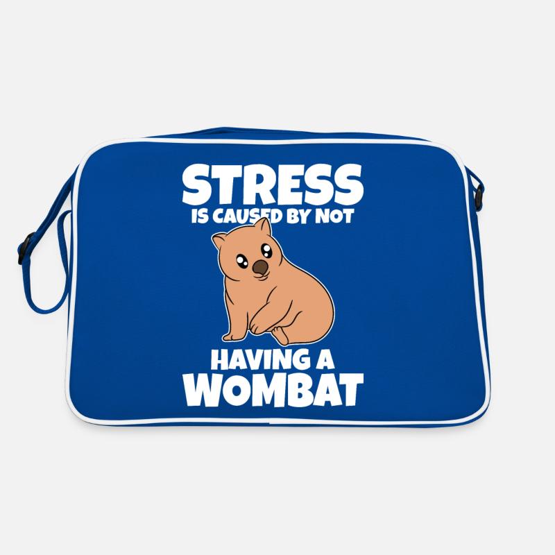 Stress Is Caused By Not Having A Wombat Retro Bag
