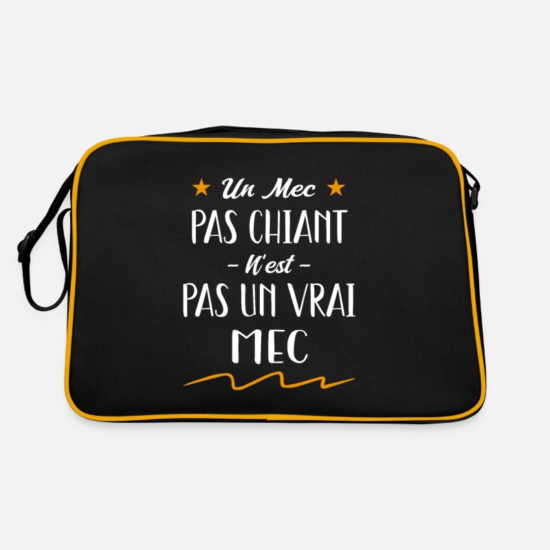 un mec pas chiant n'est pas un vrai mec Sac Retro