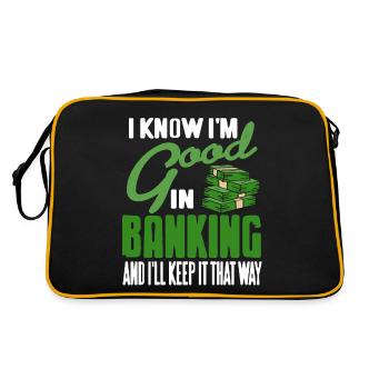 I Know I'm Good In Banking & I'll Keep It That Way - Retro Tasche - Schwarz/Gold - Hinten
