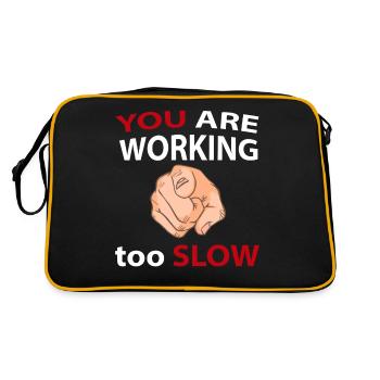 YOU are working to slow - Retro Bag - black/gold - Back