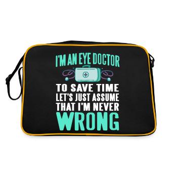 I'm An Eye Doctor Let's Just Assume I'm Never - Retro Bag - black/gold - Back