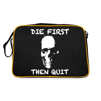 Die first, then stop | funny sayings - Retro Bag - black/gold - Back
