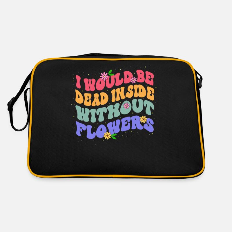 Without flowers I would be dead inside Botanical Retro Bag