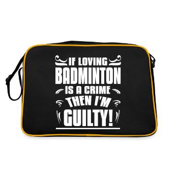 If Loving Badminton Is A Crime Then I'm Guilty - Retro Bag - black/gold - Back