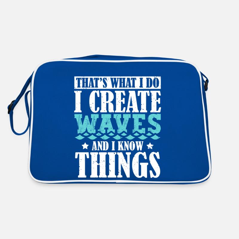 That's What I Do I Create Waves And I Know Things Retro Tasche