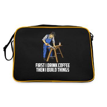 First I Drink Coffee Then I Build Things Carpenter - Retro Bag - black/gold - Back