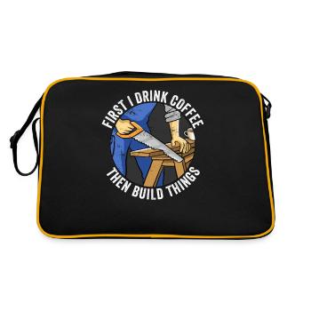 First I Drink Coffee Then I Build Things Handyman - Retro Bag - black/gold - Back