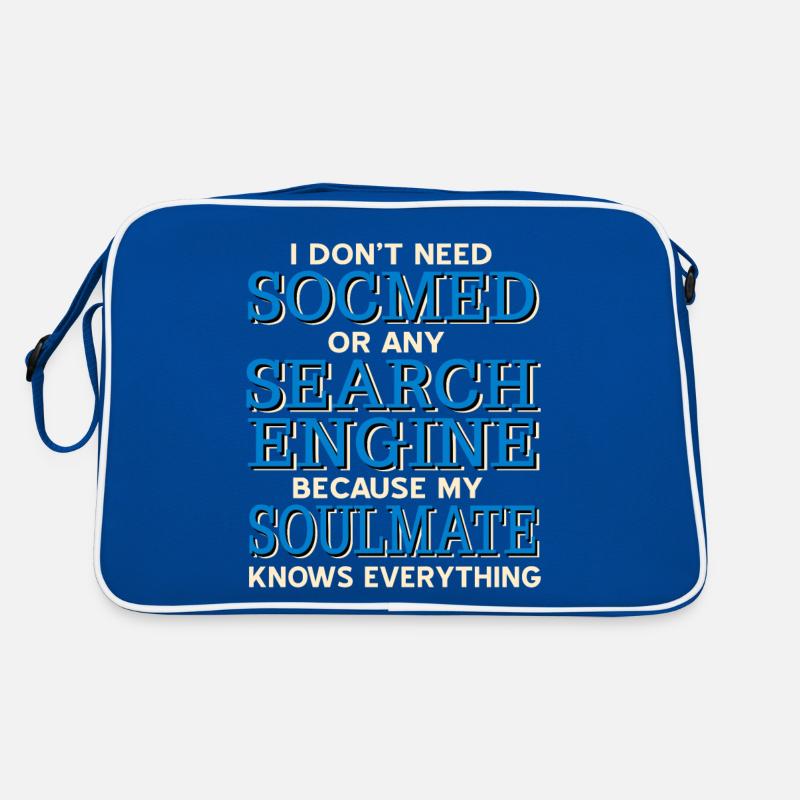 Don’t Need Search Engine Soulmate Knows Everything Retro Tasche