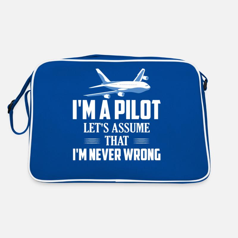 I'm A Pilot Let's Assume That I'm Never Wrong Fly Retro Tasche