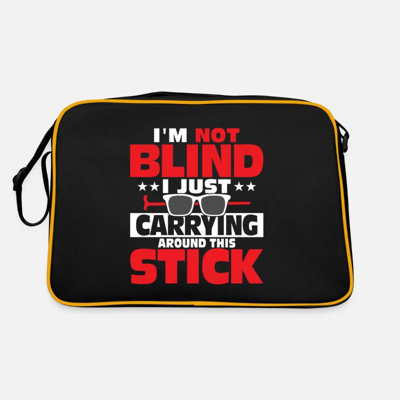 I'm Not Blind I Just Carrying Arround This Stick B Retro Tasche