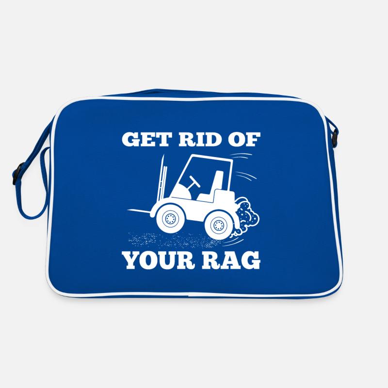 Get Rid Of Your Rag as Forklift Driver Gift Retro Bag
