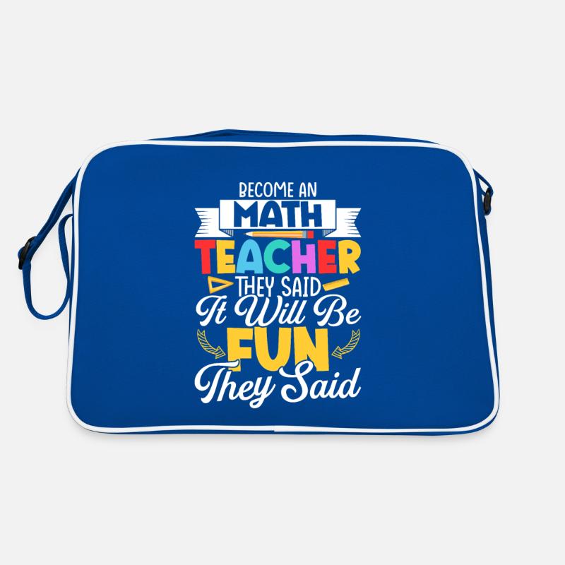 Become An Math Teacher They Said School Education Retro Bag