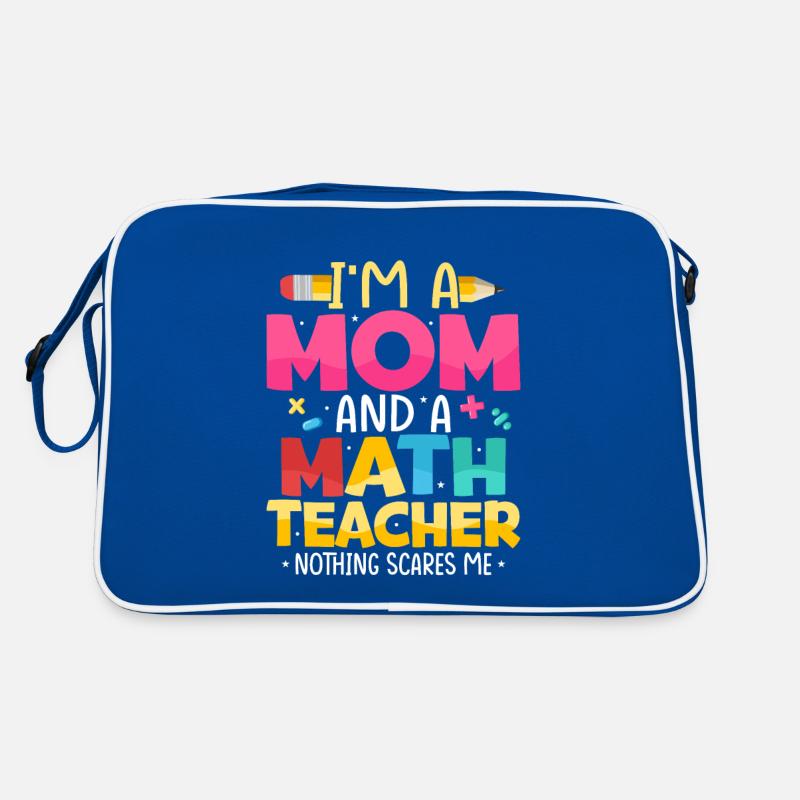 I'm A Mom And A Math Teacher Nothing Scares Me Retro Tasche