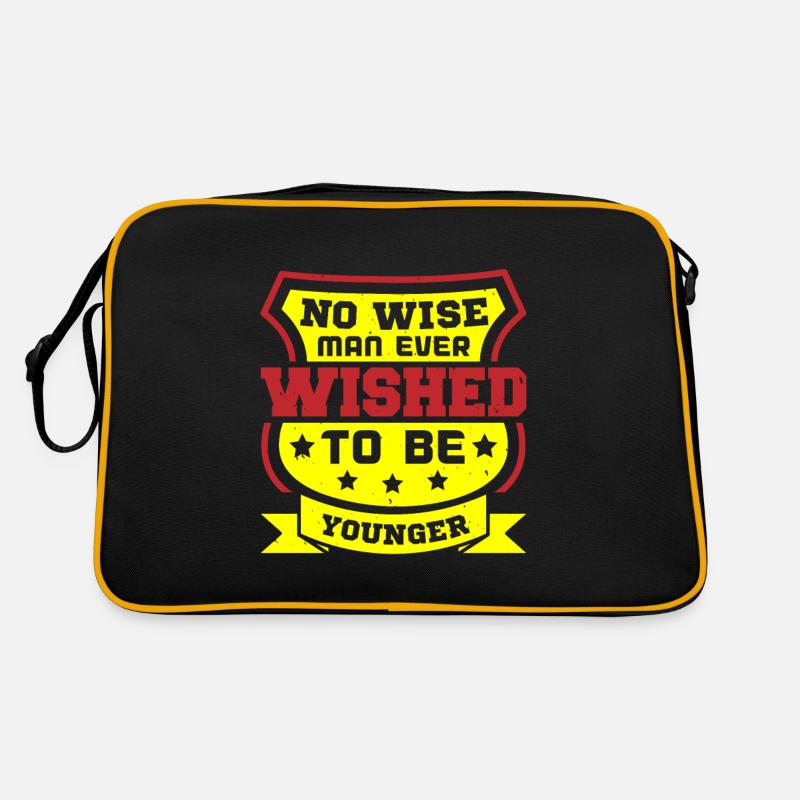 NO WISE MAN EVER WISHED TO BE YOUNGER Retro Bag