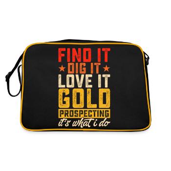 Finf it dig it love it gold prospecting it's what - Retro Bag - black/gold - Back