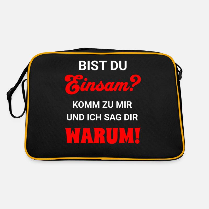 Bist Du einsam? Komm zu mir und ich sag Dir warum Retro Tasche