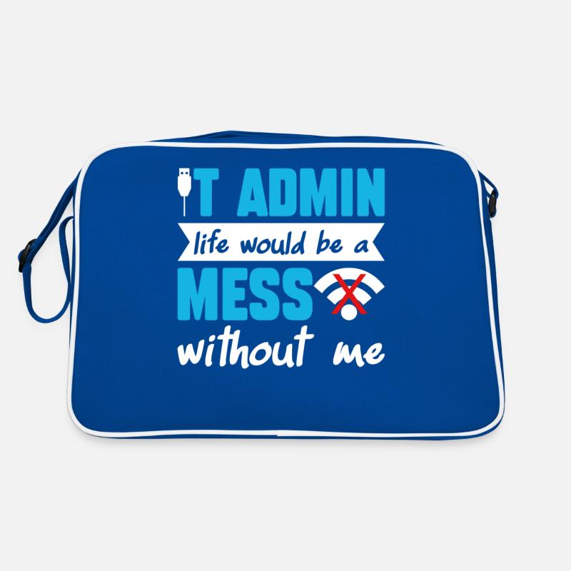 IT Admin Life Would Be A Mess Without Me Retro Tasche