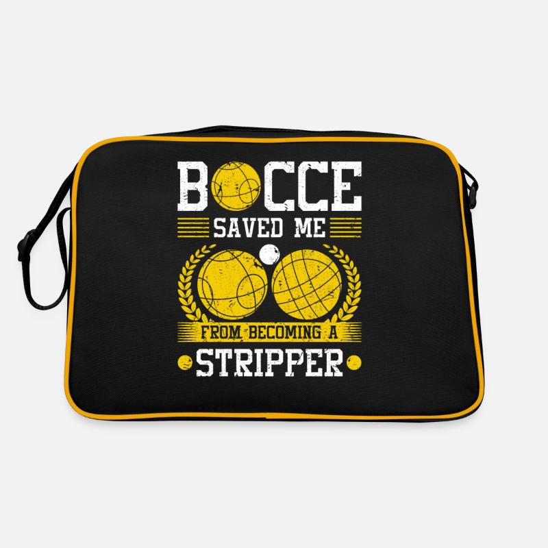 Bocce Saved Me From Becoming A Stripper, Funny Retro Tasche