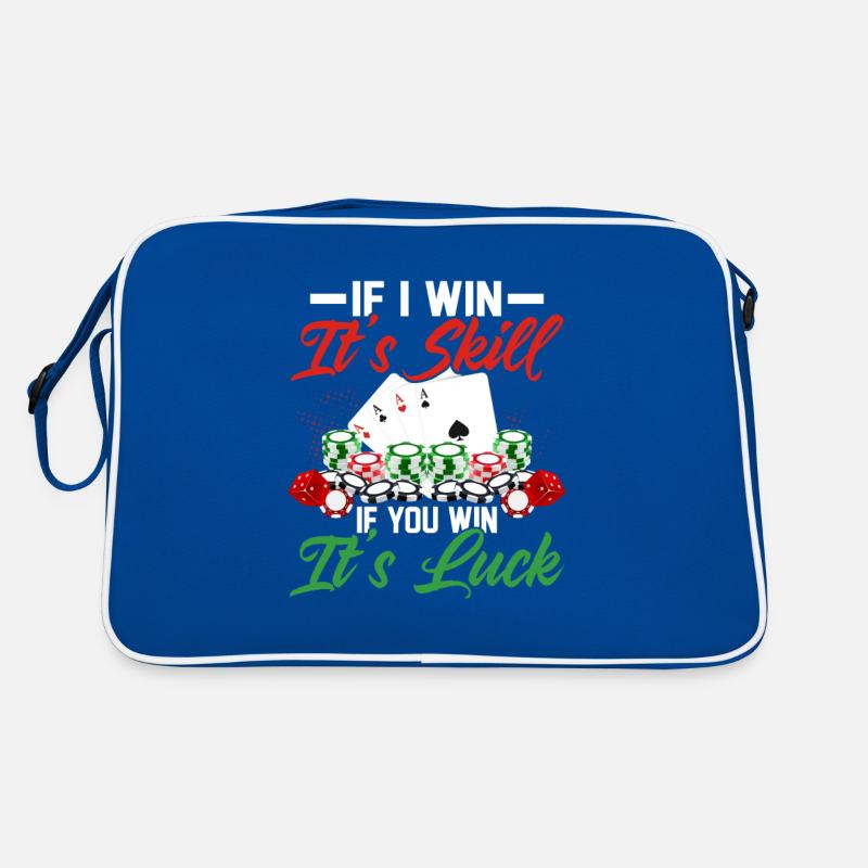 If I Win It's Skill If You Win It's Luck Poker Pla Retro Tasche