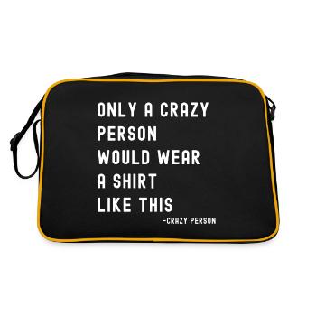 Seule une personne folle porterait une chemise comme celle-ci - Sac Retro - noir/or - Dos