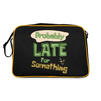 Funny Quote Probably Late For Something - Retro Bag - black/gold - Back