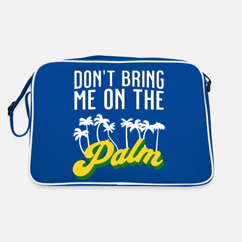 Dont bring me on the palm - bring mich auf Palme Retro Tasche