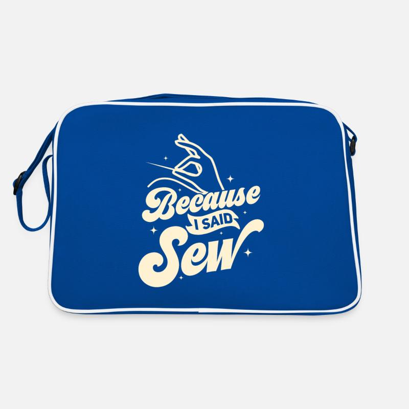Because I Said Sew Crafting Sewing Machine Retro Bag
