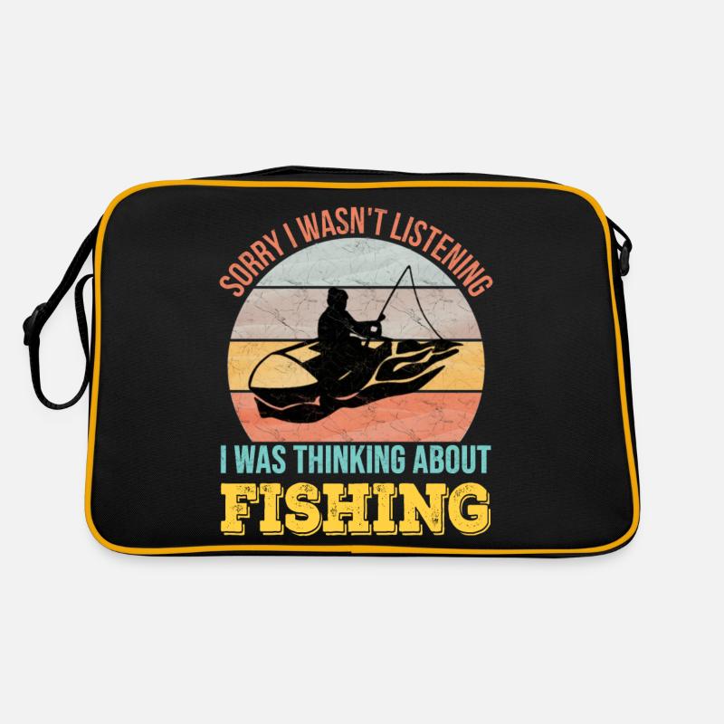 Désolé de ne pas écouter, je pensais à la pêche Sac Retro