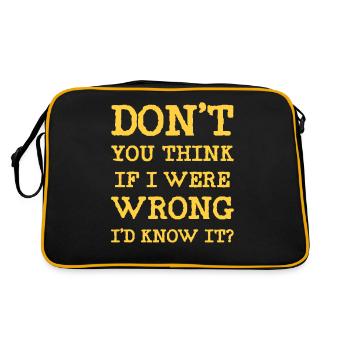 Don't you think if I were wrong I'd know it? - Retro Bag - black/gold - Back
