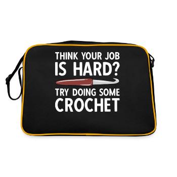 Pensez que votre travail est difficile Essayez de faire du crochet - Sac Retro - noir/or - Dos