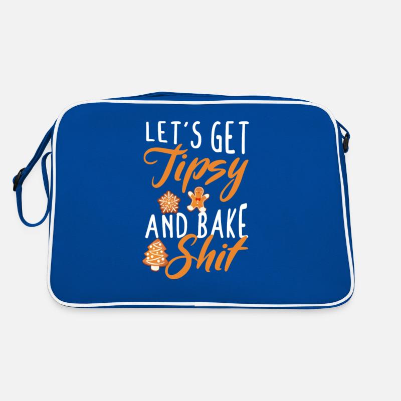 Lets Get Tipsy And Bake Shit Baking Inappropriate Retro Tasche