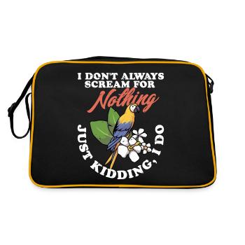 I Don't Always Scream For Nothing Parrot Owner Bir - Retro Bag - black/gold - Back