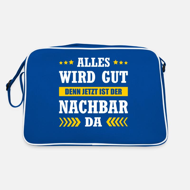Alles Wird Gut Denn Jetzt Ist Der Nachbar Da Retro Tasche