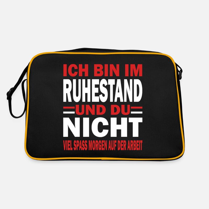 Bin Ruhestand und du nicht viel Spaß morgen auf Retro Tasche
