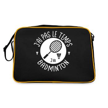 J'ai pas le temps j'ai Badminton. Fans de Bad - Sac Retro - noir/or - Dos