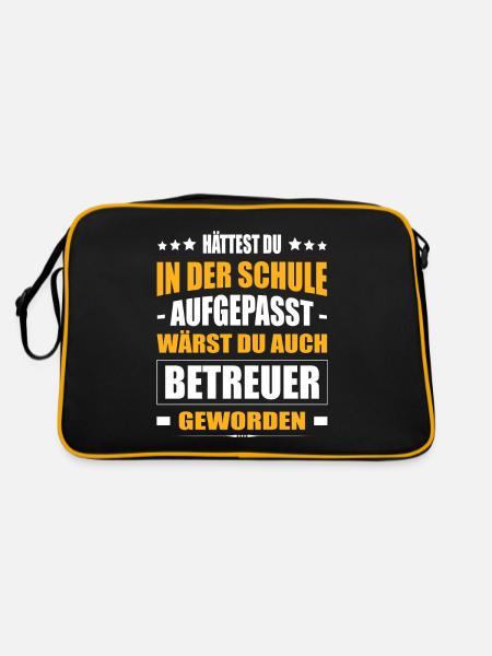 Hättest Du Mal In Der Schule Aufgepasst Betreuer - Retro Tasche - Schwarz/Gold