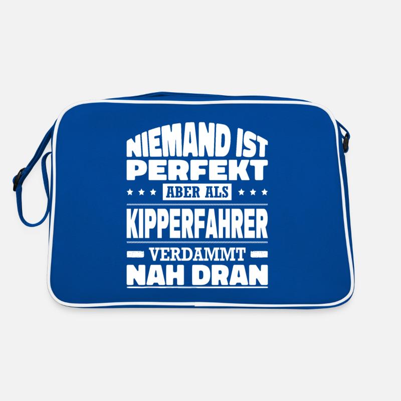 Niemand Ist Perfekt Aber Als Kipperfahrer Nah Dran Retro Tasche