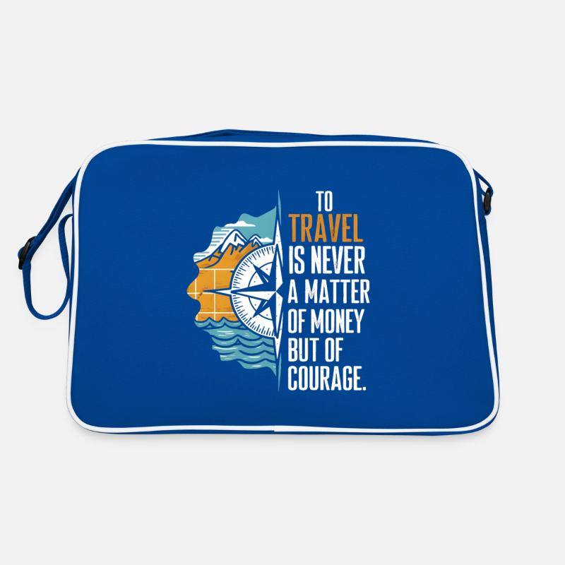 Voyager n’est jamais une question d’argent mais de courag Sac Retro