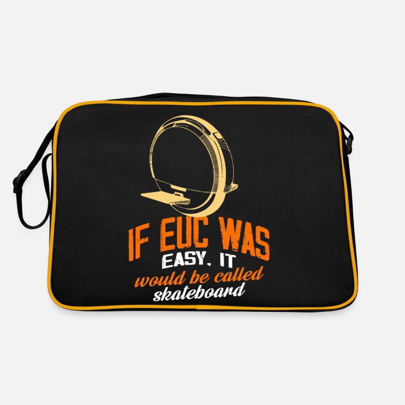 If EUC Was Easy Is Would Be Called Skateboarding Retro Bag