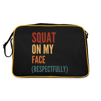 Squat On My Face Respectfully - Retro Bag - black/gold - Back