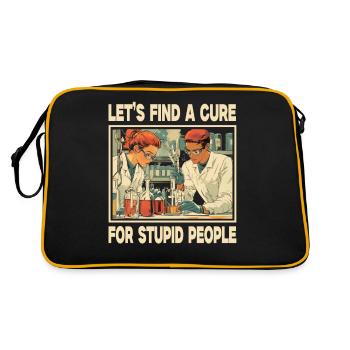 Let's find a cure for stupid people - Retro Bag - black/gold - Back