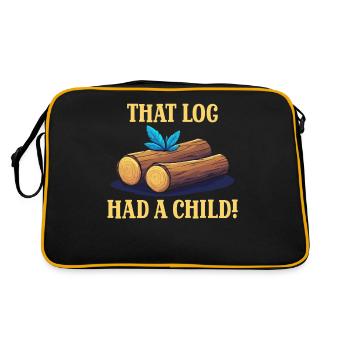 That Log Had A Child Holzstamm Humor - Retro Tasche - Schwarz/Gold - Hinten