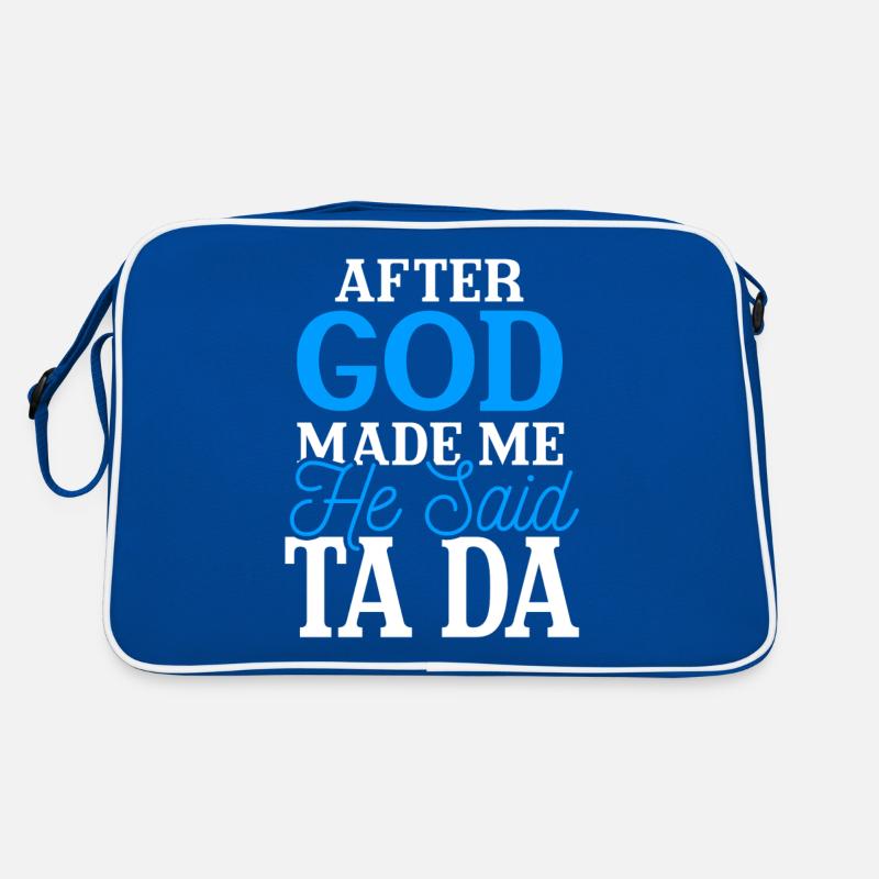 Après que Dieu m'ait créé, il a dit Ta Da Sac Retro