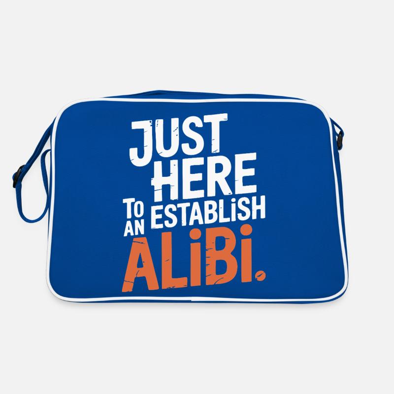 Just here to create an alibi – Funny Retro Bag