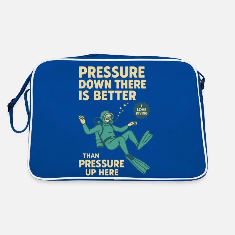 Pressure Down There Is Better Diver Design Retro Bag